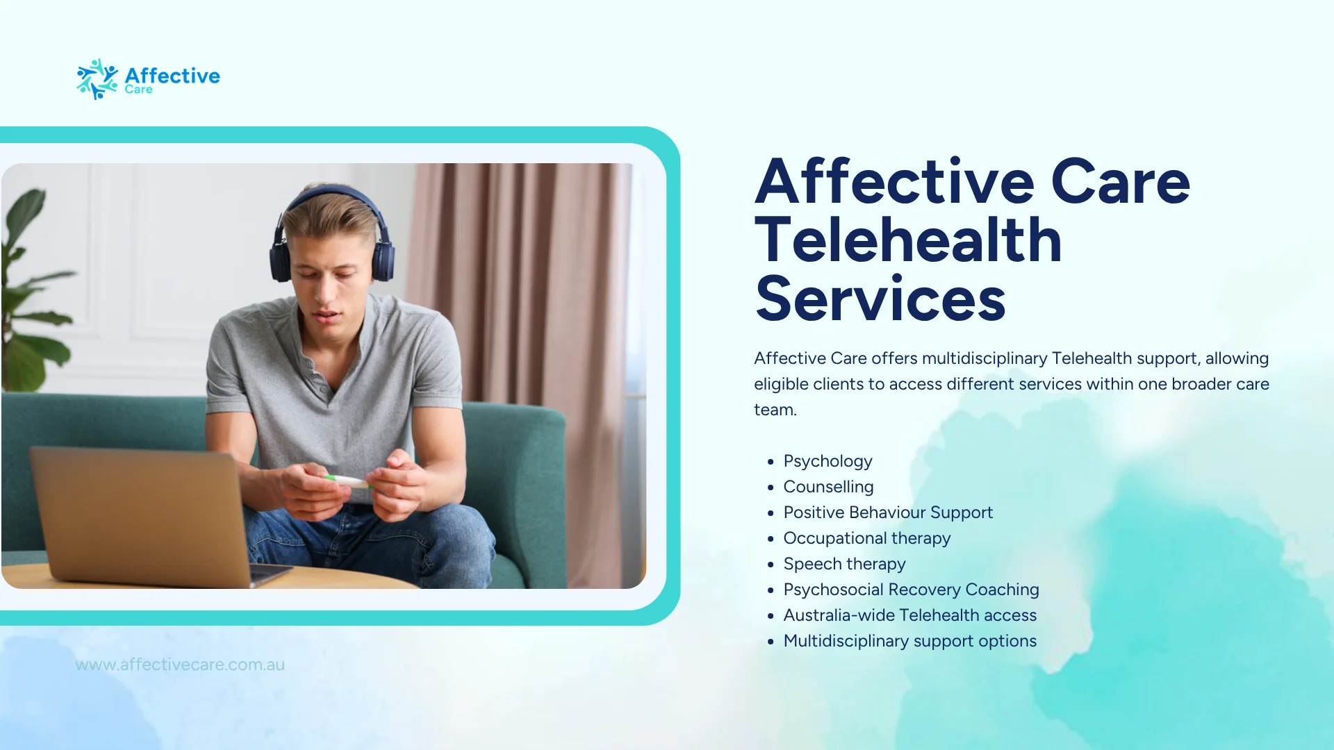 Affective Care Telehealth services: psychology, counselling, Positive Behaviour Support, occupational therapy, speech therapy and psychosocial recovery coaching with Australia-wide access