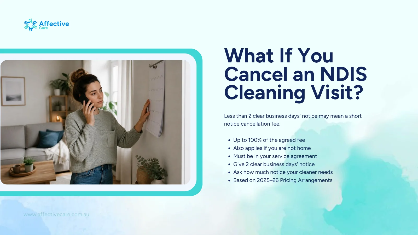 Cancelling NDIS cleaning with less than 2 clear business days notice may mean a fee of up to 100%