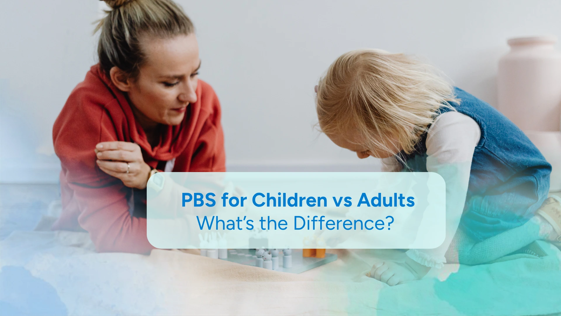 PBS for children vs adults