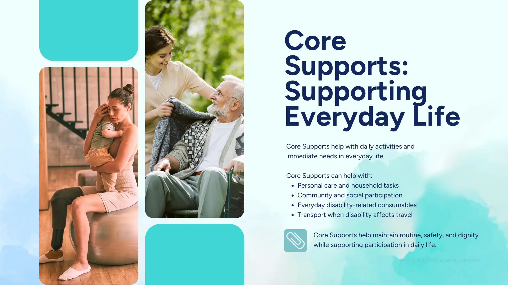 Core Supports Supporting everyday life