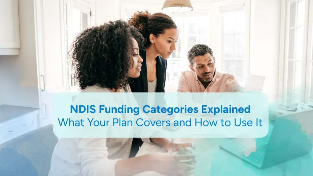 NDIS Funding Categories Explained