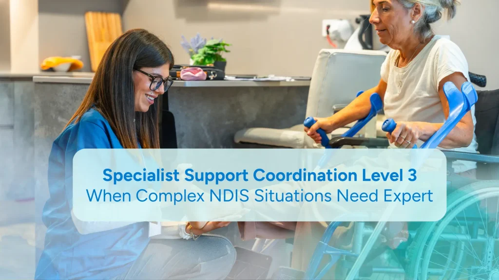 Specialist Support Coordination Level 3