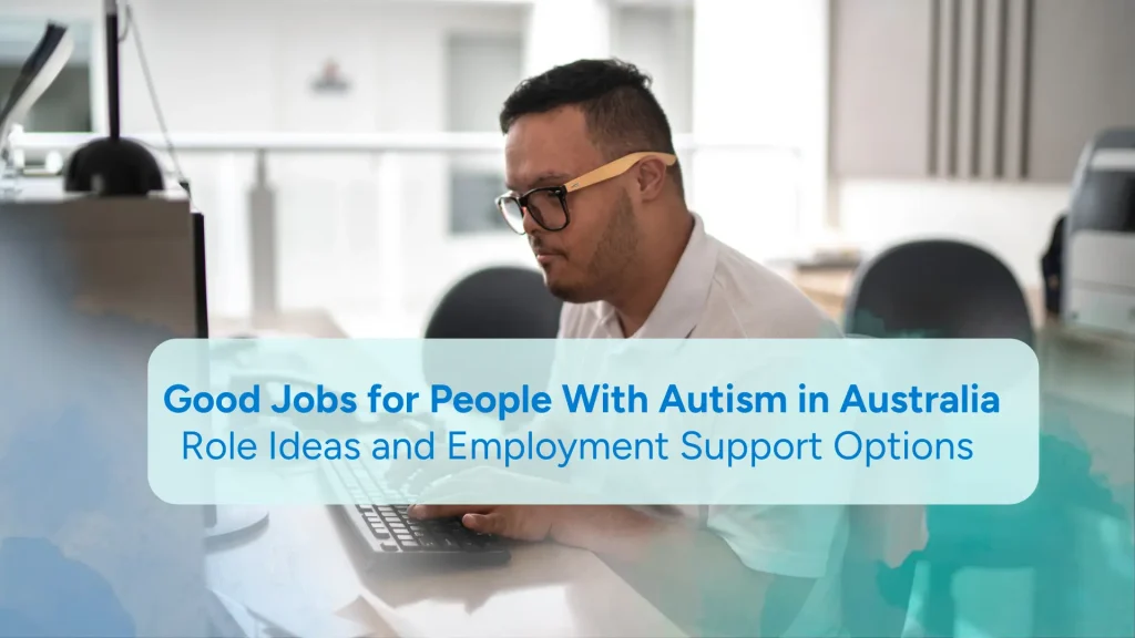 Good jobs for people with autism in australia