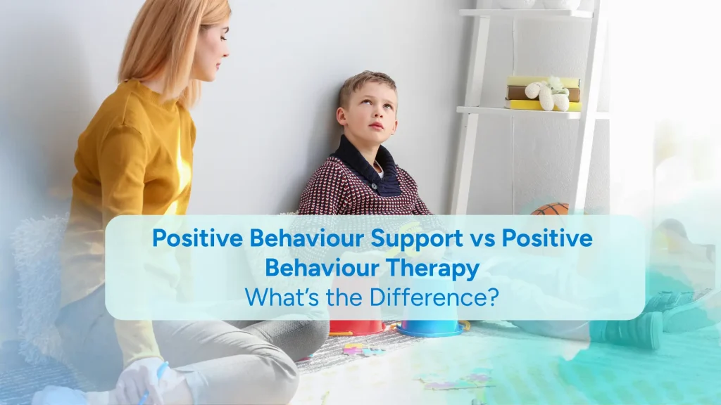 Positive Behaviour Support vs Positive Behaviour Therapy