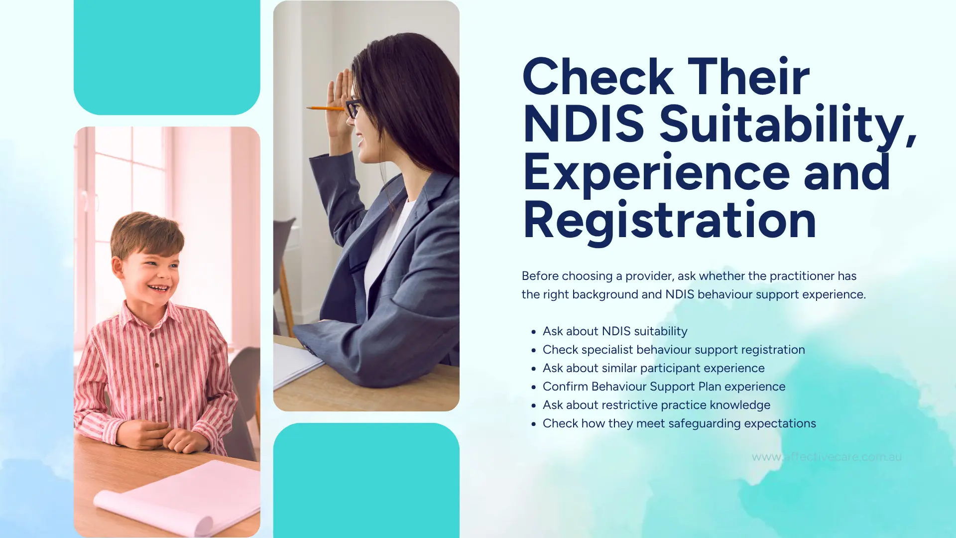 Check their NDIS suitability, experience and registration