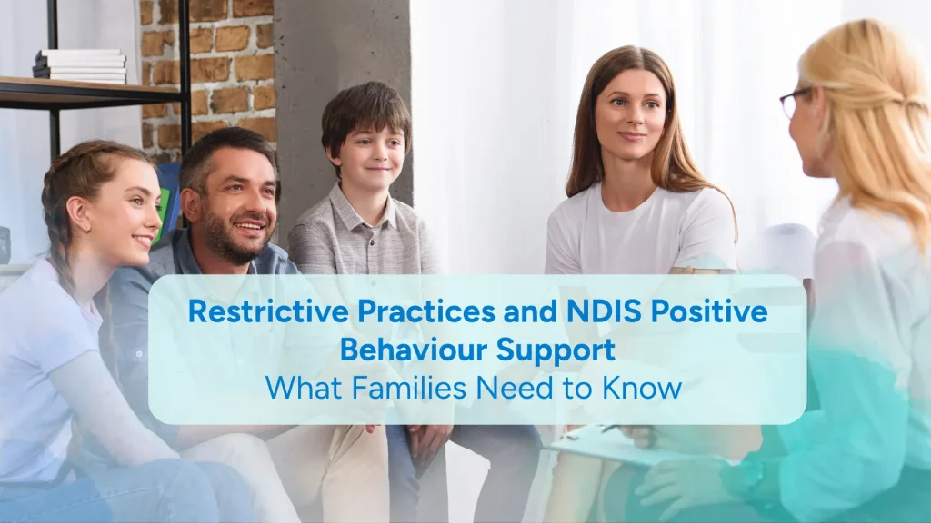 Restrictive Practices and NDIS Positive Behaviour Support