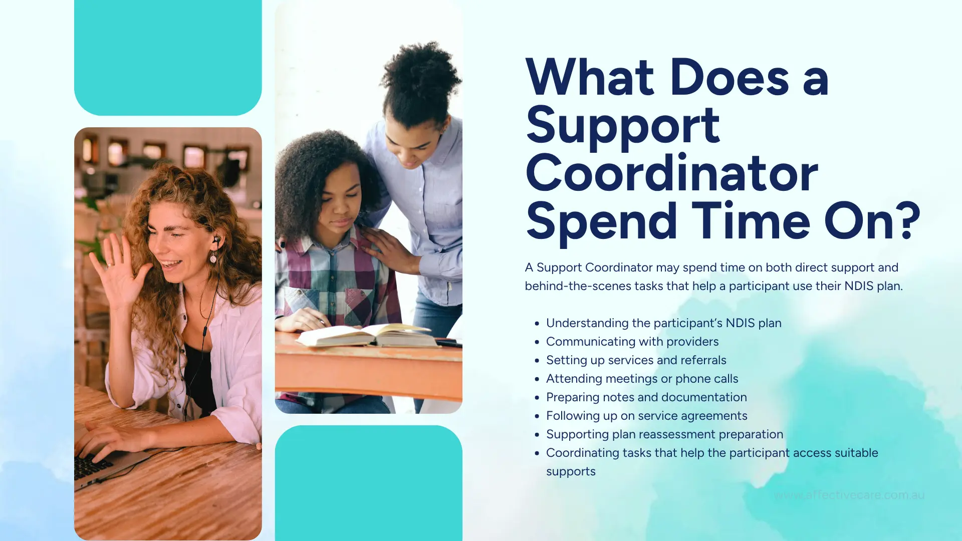 What does Support Coordinator Spend time on