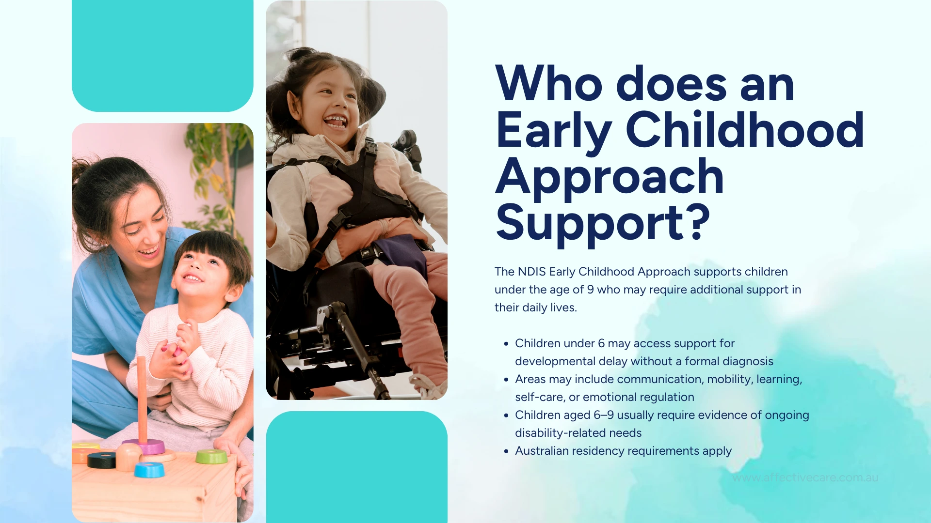Who does an early childhood approach support
