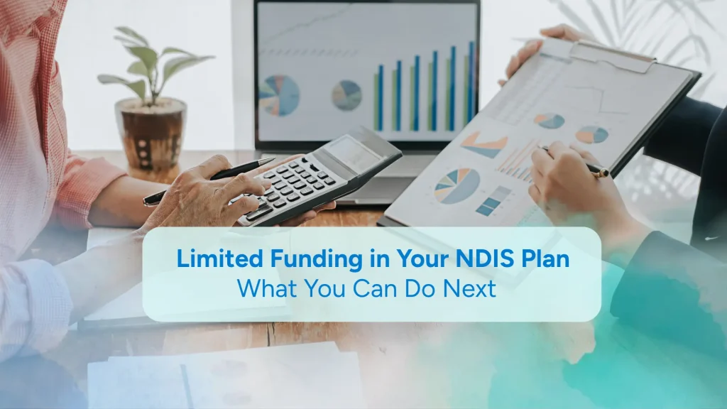 Limited Funding in your NDIS Plan