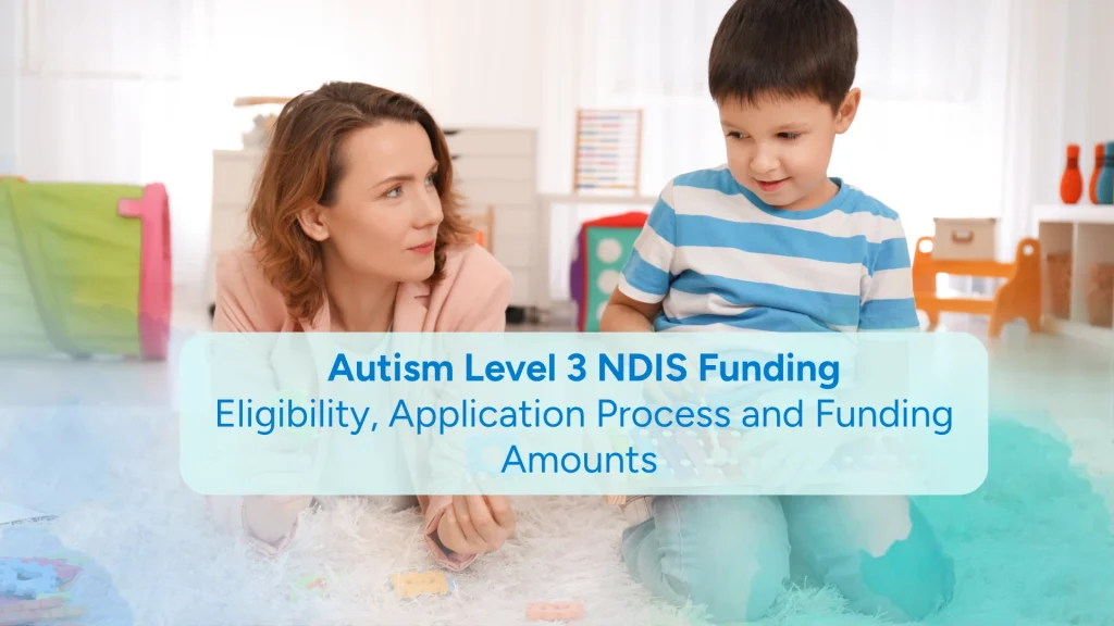 Autism level 3 NDIS Funding